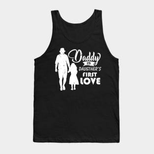 Daddy Is Daughter's First Love - daughter to dad gift Tank Top